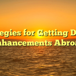 Strategies for Getting Dental Enhancements Abroad