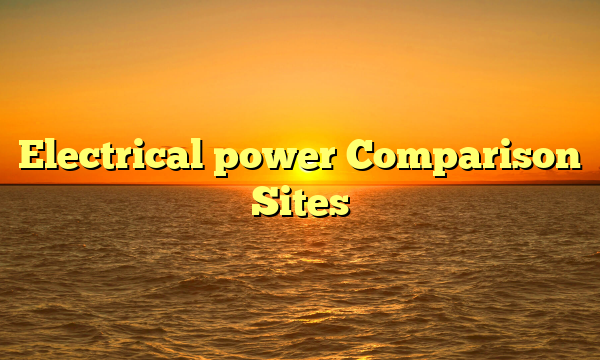 Electrical power Comparison Sites